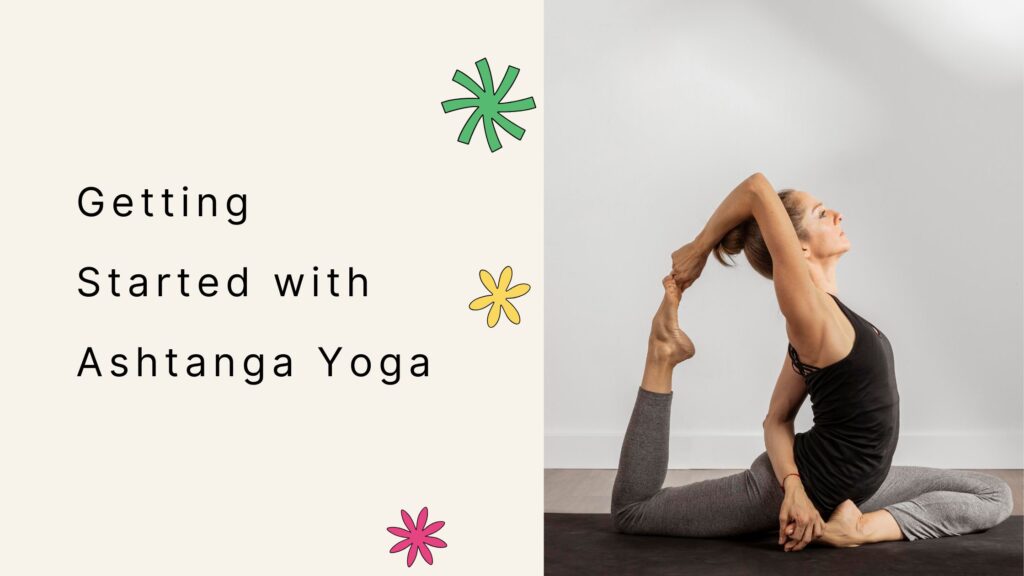 Getting Started with Ashtanga Yoga