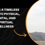 Yoga A Timeless Path to Physical, Mental, and Spiritual Wellness