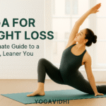 Yoga for Weight Loss The Ultimate Guide to a Healthier, Leaner You