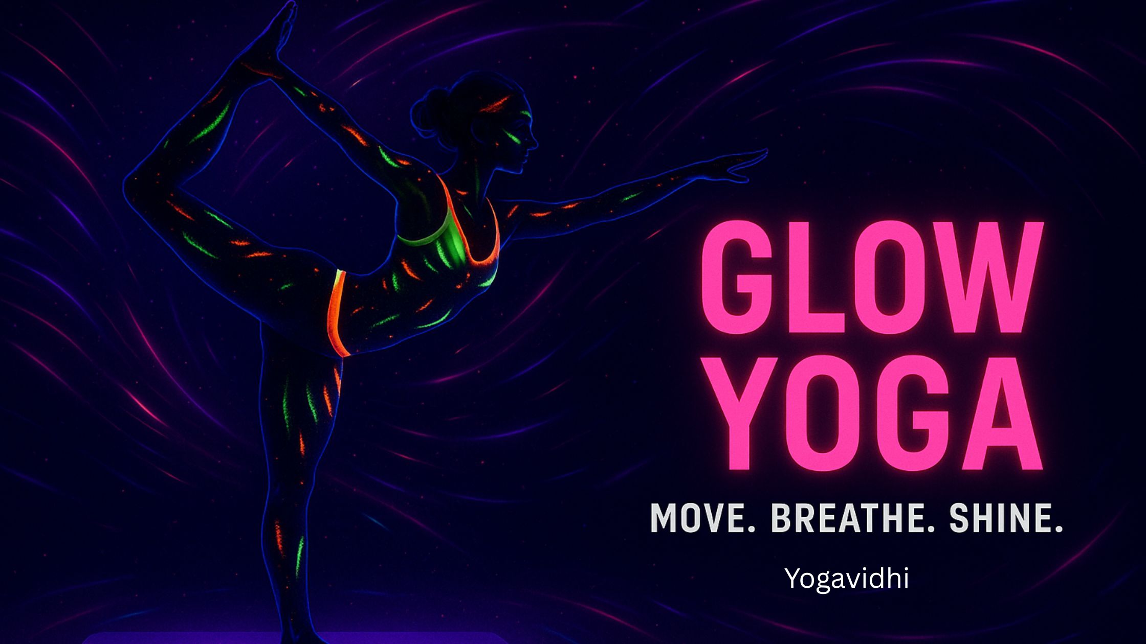 Glow Yoga Illuminate Your Body, Mind & Spirit