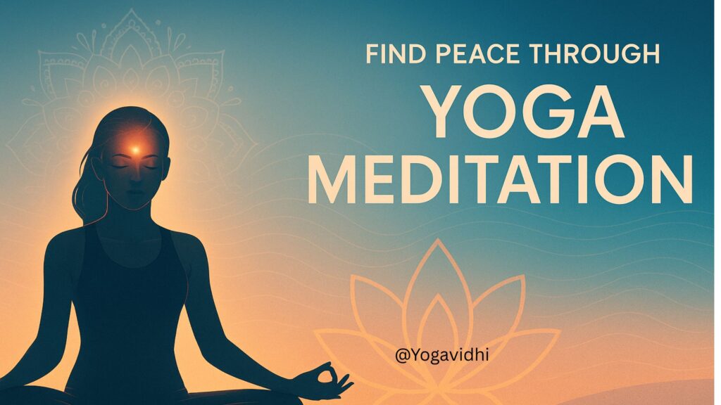 Yoga Meditation A Transformative Path to Inner Peace, Clarity & Wellness