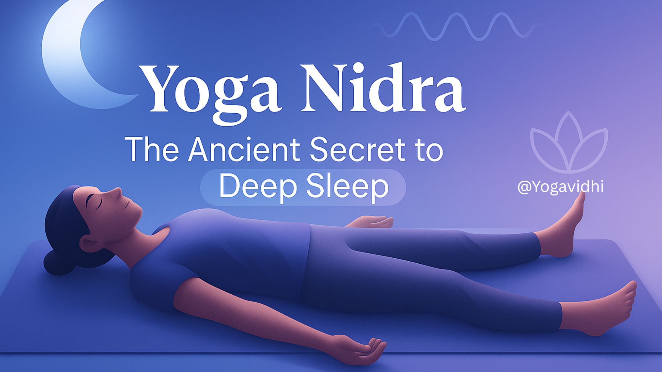 Yoga Nidra for Sleep Unlock Deep Rest and Inner Calm