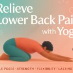 Yoga for Lower Back Pain Natural Relief Through Gentle Movement