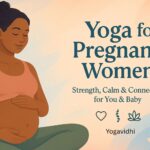 Yoga for Pregnant Women A Safe & Empowering Journey to Motherhood