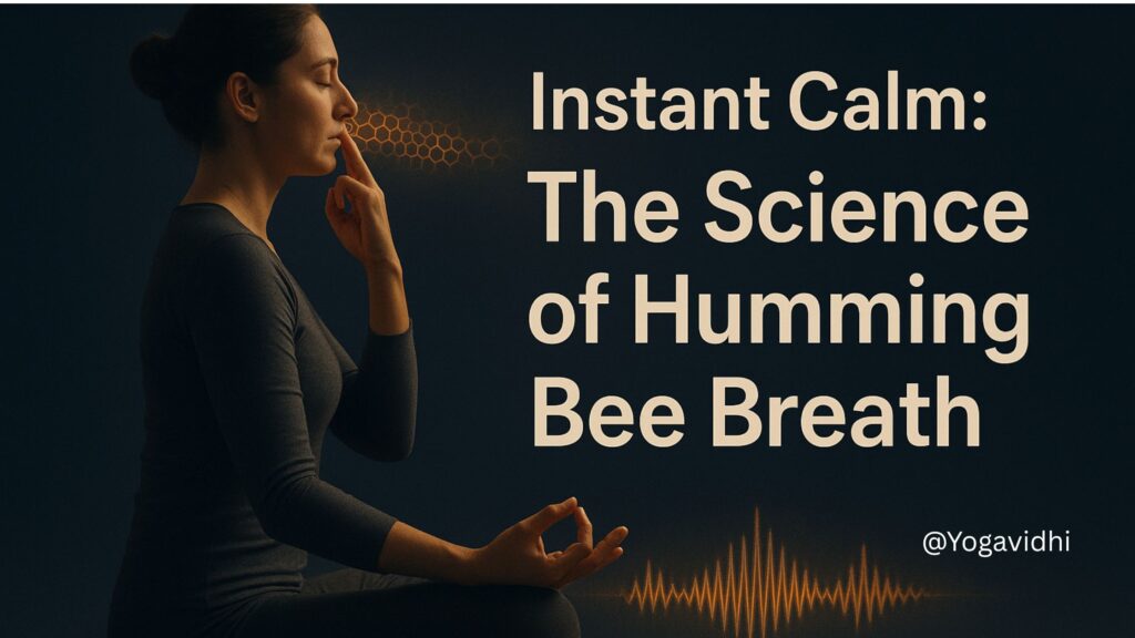 Bhramari Pranayama – The Humming Bee Breath for Stress Relief and Inner Calm