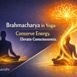 Brahmacharya in Yoga Meaning, Practice, Benefits, and Modern Relevance